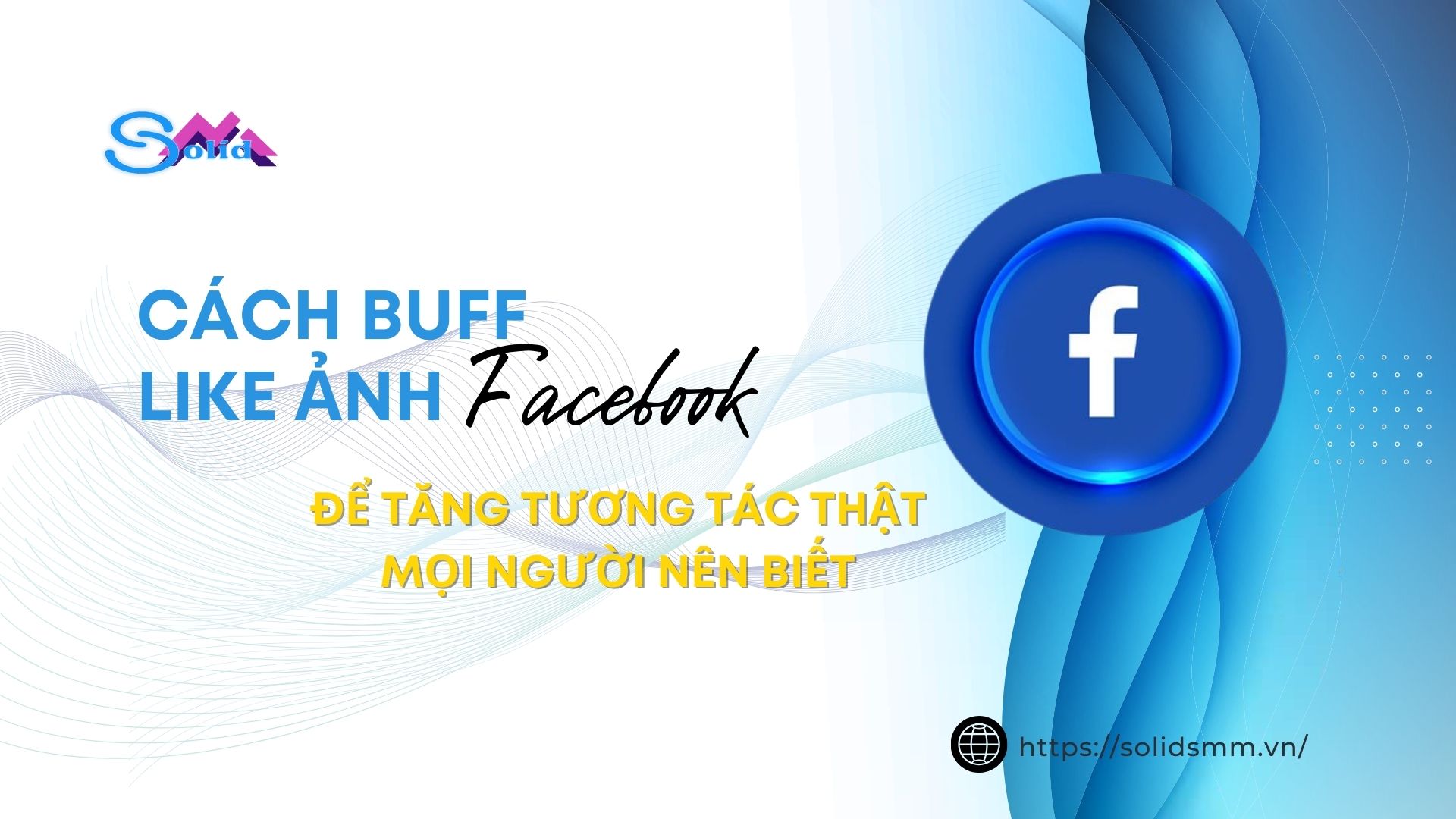 Cách buff like ảnh Facebook đúng cách để tăng tương tác thật mọi người nên biết